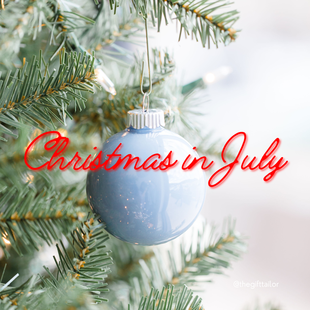 Get Ahead with Christmas in July: Start Planning Your Holiday Gifts Now!